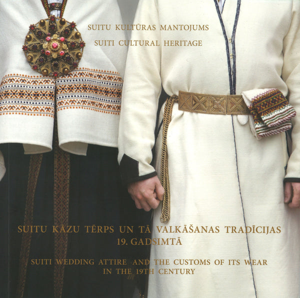 Suitu kāzu tērps un tā valkāšanas tradīcijas 19.gadsimtā (LV; EN)