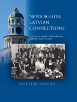 Nova Scotia Latvian Connections | Viesturs Zarins